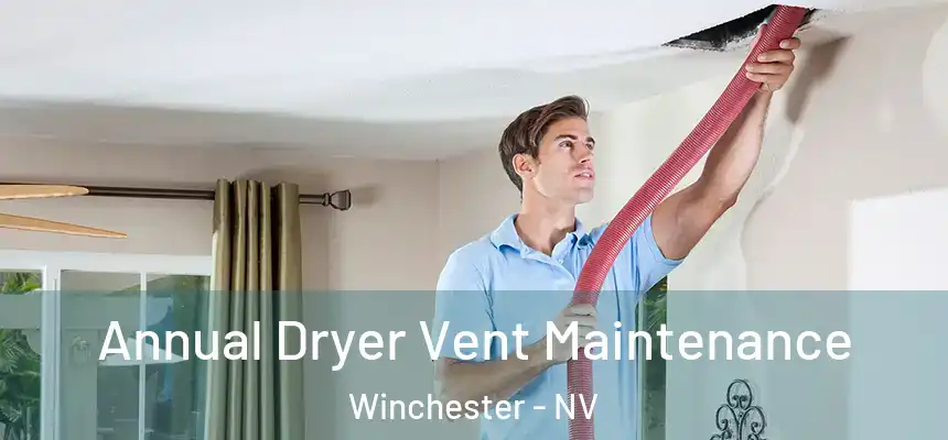 Annual Dryer Vent Maintenance Winchester - NV
