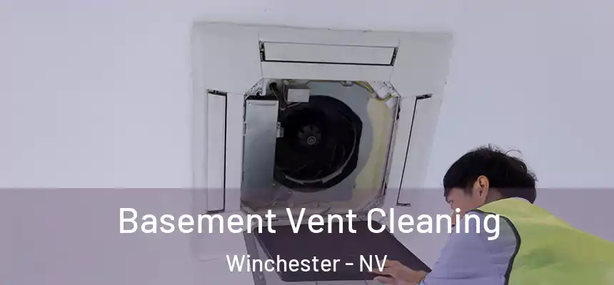  Basement Vent Cleaning Winchester - NV