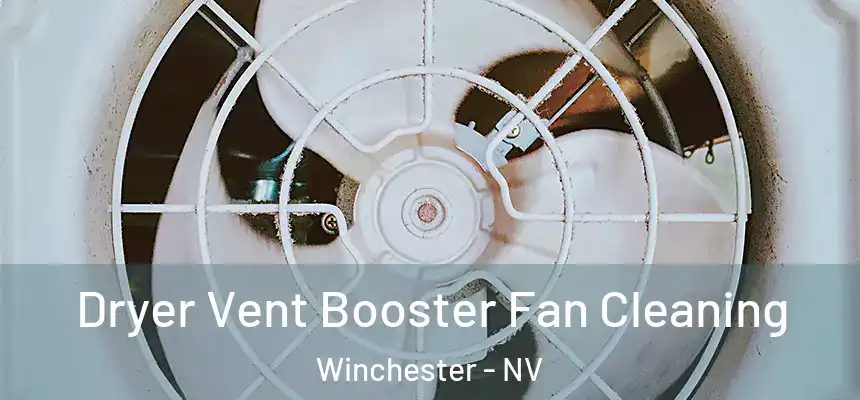 Dryer Vent Booster Fan Cleaning Winchester - NV