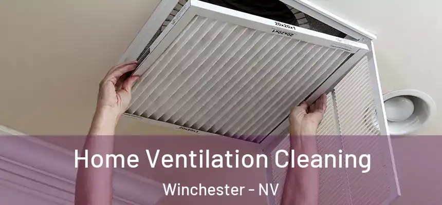  Home Ventilation Cleaning Winchester - NV