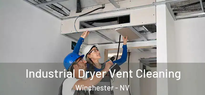 Industrial Dryer Vent Cleaning Winchester - NV