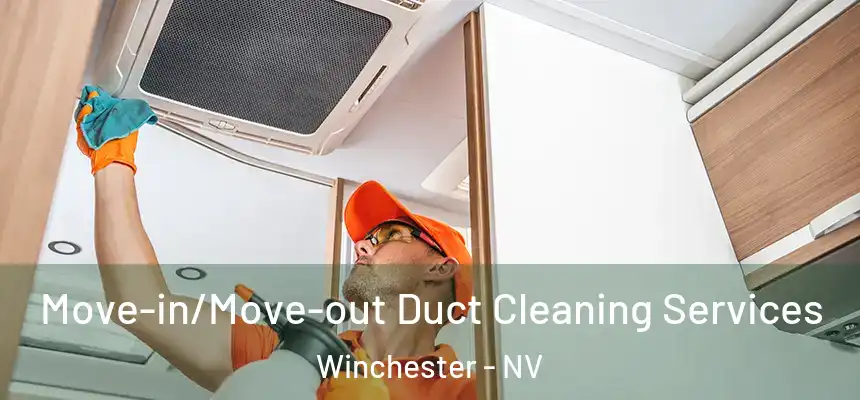 Move-in/Move-out Duct Cleaning Services Winchester - NV