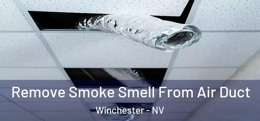 Remove Smoke Smell From Air Duct Winchester - NV
