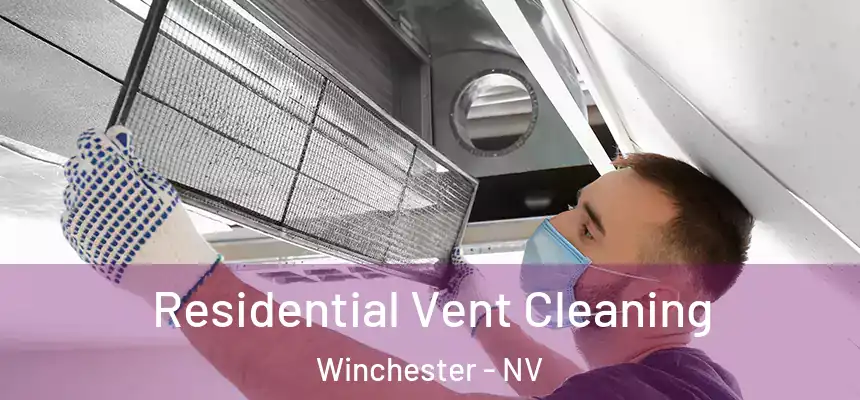  Residential Vent Cleaning Winchester - NV
